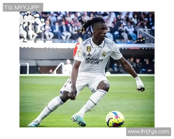 卡马文加:年轻天才如何在足球世界中崭露头角并引领未来发展 卡马文加:年轻天才如何在足球世界中崭露头角并引领未来发展