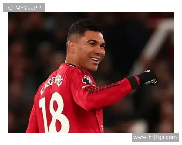 卡塞米罗的传奇之路从巴西到欧洲足球巅峰的奋斗与荣耀 卡塞米罗的传奇之路从巴西到欧洲足球巅峰的奋斗与荣耀